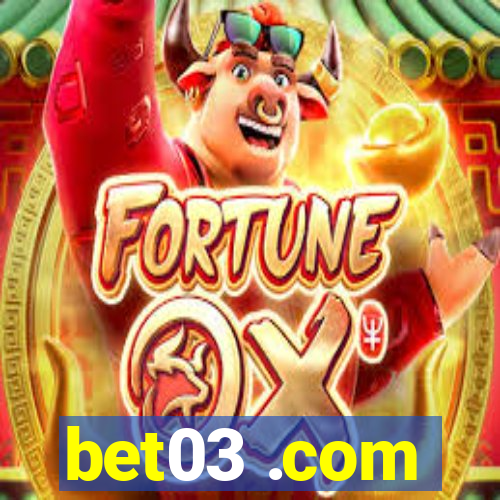 bet03 .com